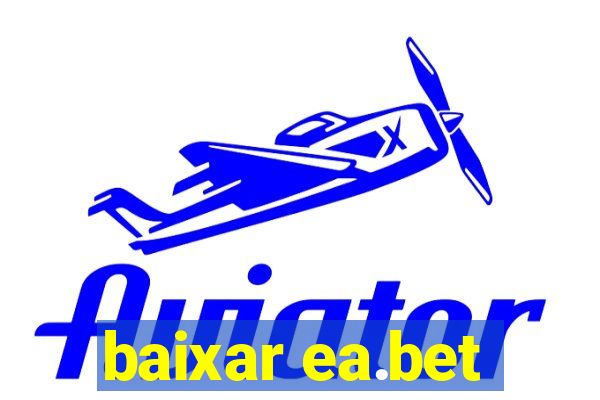 baixar ea.bet